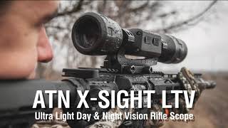 ATN XSight LTV  Ultra Light Day amp Night Vision Rifle Scope [upl. by Verity]