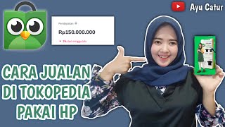 CARA JUALAN DI TOKOPEDIA PAKAI HP TERLENGKAP 2021  TUTORIAL BUKA TOKO DI TOKOPEDIA LENGKAP TERMUDAH [upl. by Ahsener739]