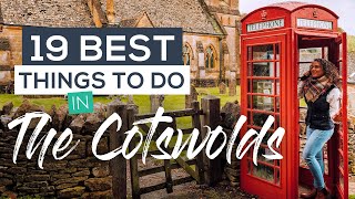 19 BEST Things to do in The Cotswolds PLUS 13 Best Cotswolds Villages You MUSTSEE [upl. by Ailla]