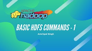 Top Hadoop HDFS Commands with Examples and Usage Part  1 [upl. by Gough52]