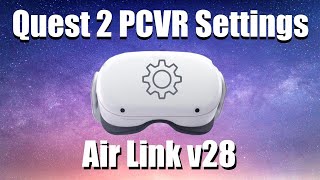 Quest 2 PCVR Settings Guide  Air Link [upl. by Pickard]