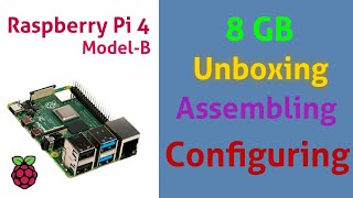 Raspberry Pi 4 Model B 8GB Unboxing and Installation [upl. by Traggat441]