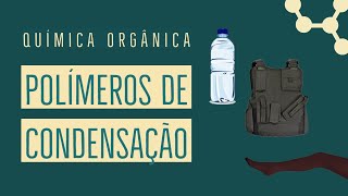 Polímeros de Condensação  Química Orgânica [upl. by Jillie]