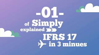 IFRS 17  Part 12  Simply Explained in 3 Minutes [upl. by Aveline215]