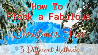 How To Flock a Christmas Tree  3 Different Methods [upl. by Neilla150]