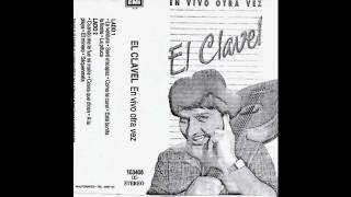 El Clavel  En Vivo Otra Vez  Lado B Cassette Digitalizado [upl. by Weisburgh]