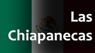 Mexican Folk Song  Las Chiapanecas [upl. by Ystap642]