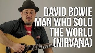 How To Play quotMan Who Sold the Worldquot Nirvana Version Acoustic Guitar Lessons [upl. by Zetta]