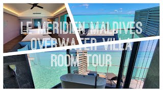 Le Meridien Maldives Sunrise Overwater Villa Room Tour 4K [upl. by Way]