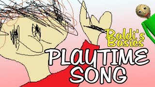 Playtime Baldis Basics song [upl. by Corneille118]