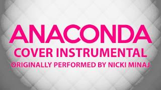 Anaconda Cover Instrumental In the Style of Nicki Minaj [upl. by Eserrehs678]