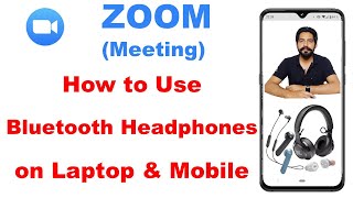 How to Connect Bluetooth Headphone amp Speaker in Zoom Meeting on Laptop amp Mobile [upl. by Korman]