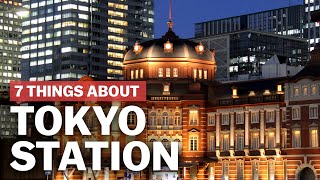 7 Things to know about Tokyo Station  japanguidecom [upl. by Ciryl579]