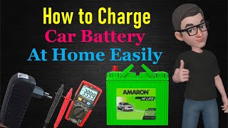 How to charge car battery at home without Battery charger  How to Charge My car Battery at Home [upl. by Selia319]