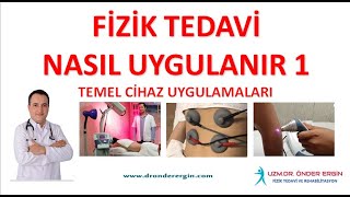 Fizik Tedavi nasıl yapılır 1  Bazı temel cihazların uygulama videoları [upl. by Allekram706]