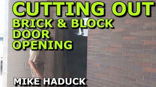 CUTTING BRICK amp BLOCK DOOR OPENINGS Mike Haduck [upl. by Farlie]