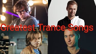 Top 25 Greatest Trance Songs Of All Time [upl. by Arihday]