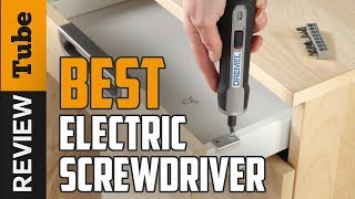 ✅Electric Screwdriver Best Electric Screwdrivers Buying Guide [upl. by Anej]