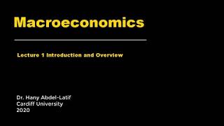 Macroeconomics Lecture 1 Introduction and Overview [upl. by Ettessil726]