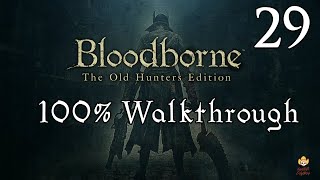 Bloodborne  Walkthrough Part 29 Pthumerian Queen amp Moon Presence [upl. by Odlauso]