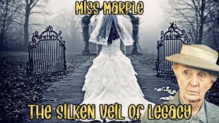 Miss Marple amp The Silken Veil of Legacy  A Detective Story [upl. by Zumwalt]