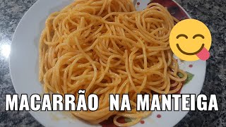 MACARRÃO ESPAGUETE NA MANTEIGA SUPER SABOROSO [upl. by Woodley80]