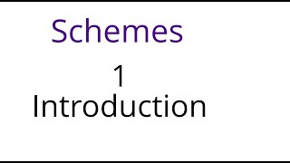 Schemes 1 Introduction [upl. by Acim907]