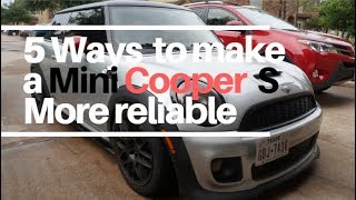 R56 Mini Cooper S  5 ways to make it more reliable [upl. by Madonna613]