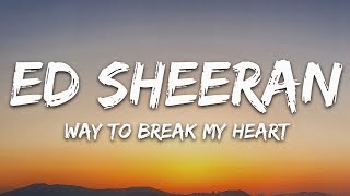 Ed Sheeran amp Skrillex  Way To Break My Heart Lyrics [upl. by Trebmal]