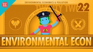 Environmental Econ Crash Course Economics 22 [upl. by Stefa]