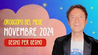 OROSCOPO DEL MESE NOVEMBRE 2024 [upl. by Hakaber363]