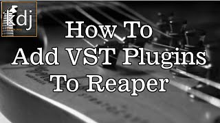 How To Add VST Plugins To Reaper [upl. by Neitsirhc11]