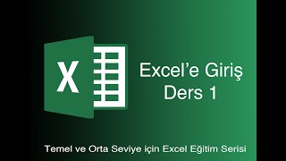 EXCEL DERS 1 Yeni Başlayanlar İçin Excel Dersi [upl. by Knapp]