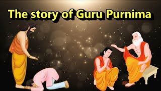 The Story of Guru Purnima [upl. by Analim]