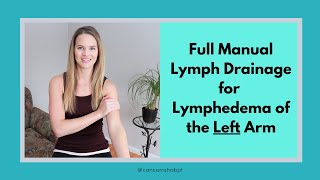 Lymphedema Massage Full Manual Lymphatic Drainage Massage for LEFT ARM Lymphedema [upl. by Navinod]