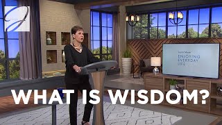 What Is Wisdom  Joyce Meyer [upl. by Emelita]