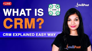 What is CRM  Customer Relationship Management  Intellipaat [upl. by Annhoj584]