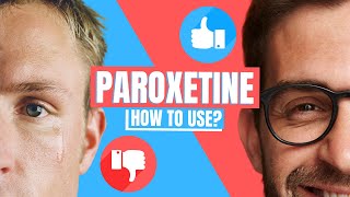 How to use Paroxetine Paxil Pexeva Seroxat  Doctor Explains [upl. by Flosser]