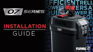 Fluval 07 Canister Filter Series  Installation Guide [upl. by Gnoud]