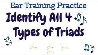 Ear Training Practice  Identify All Triads Major Minor Augmented Diminished Music Chords [upl. by Gellman]