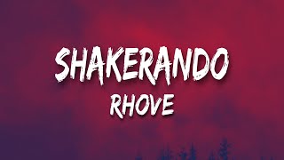 Rhove  Shakerando TestoLyrics [upl. by Montanez]