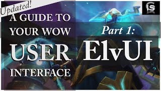 How to Improve Your User Interface  Part 1 of 2  ElvUI Guide [upl. by Sydelle996]