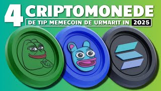 4 CRIPTOMONEDE DE TIP MEMECOIN DE URMARIT IN 2025 DE PE SOLANA ETHEREUM SAU BASE [upl. by Bertina]