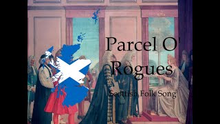 Parcel O Rogues  Scottish Folk Song [upl. by Akimat]