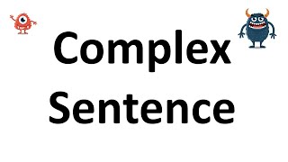 Complex Sentence [upl. by Gnuj]