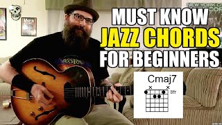 Must Know Jazz Chords  Beginner Jazz Guitar Lesson [upl. by Rodama]