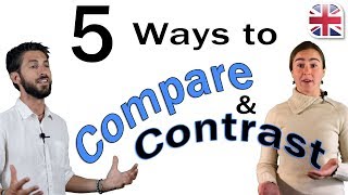 5 Ways to Compare and Contrast in English [upl. by Fotzsyzrk]