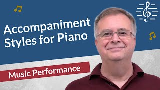 Piano Accompaniment Styles  Music Performance [upl. by Radke]