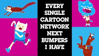 Every Single Cartoon Network Next Bumper I have [upl. by Alael]