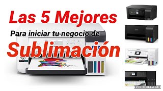 Las 5 mejores impresoras para comenzar un negocio de Sublimación [upl. by Bhayani]